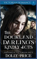 The Dockland Darling's Kindly Acts: Victorian Romance B08F6RC34M Book Cover