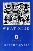 What Kind (Wesleyan Poetry Series) 0819566268 Book Cover