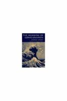 The Meaning of Consciousness 0472108212 Book Cover