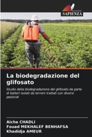 La biodegradazione del glifosato 6206850706 Book Cover