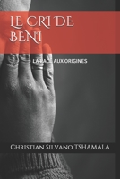 Le Cri de Beni: La Race Aux Origines B08WJZC1TH Book Cover