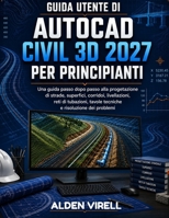 AutoCAD Civil 3D 2027 Guida per principianti (Italian Edition) B0H7PTF2VB Book Cover