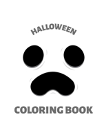 Halloween Coloring Book: Coloring Toy Gifts for Toddlers, Kids, Children or Adult Relaxtion Cute Easy and Relaxing Large Print Birthday Gifts 1702447855 Book Cover