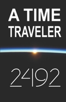 A Time Traveler 2492 B0CNWKDDTF Book Cover