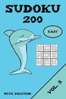 Sudoku 200 Easy With Solution Vol. 5: Puzzle puzzle booklet, 9x9, 2 puzzles per page 1077015682 Book Cover