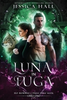 Luna in fuga: ho rubato i figli dell’Alfa: Luna-Lykanerin-Serie (Italian Edition) B0H35WR2QZ Book Cover