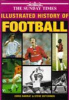 The " Sunday Times" Illustrated History of Football: 1997 0600592685 Book Cover