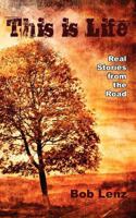 This Is Life: Real Stories from the Road 0985671602 Book Cover