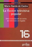 La ficción televisiva popular 8474329817 Book Cover