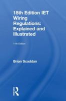 Iet Wiring Regulations: Explained and Illustrated 1138606065 Book Cover