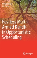 Restless Multi-Armed Bandit in Opportunistic Scheduling 3030699587 Book Cover