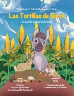 Las Tortillas de Burro: Un cuento popular de México (CAMathories™ Folktale Mathematics™ Series 3: Record, Recognize and Estimate 0 to 5) B0C87PDLV6 Book Cover