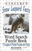 Circle It, Snow Leopard Facts, Word Search, Puzzle Book 1945512016 Book Cover