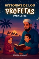 Las 35 historias más bonitas de los profetas para niños: 35 historias del Islam adecuadas para niños, para leer en voz alta durante el Ramadán o como ... Islámicos - Islam Way) (Spanish Edition) 3989293737 Book Cover
