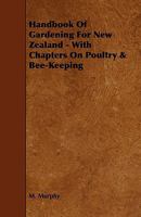Handbook of gardening for New Zealand, with chapters on poultry and bee-keeping 1015608582 Book Cover