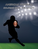 American Football Coloring Book For Adults B0CQ2DNSP9 Book Cover