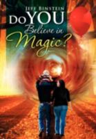 Do You Believe in Magic? 1479701777 Book Cover