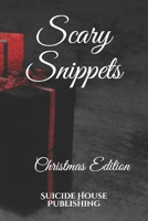 Scary Snippets: Christmas Edition 1704391393 Book Cover