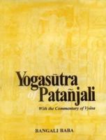 Yogasutra of Patanjali: With Commentary of Vyasa 8120801555 Book Cover