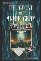 Witchbone Book Two: The Ghost of Annie Gray 167514804X Book Cover