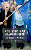 Citizenship in an Enlarging Europe: From Dream to Awakening 140399840X Book Cover