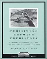 Purisimeno Chumash Prehistory: Maritime Adaptations Along the Southern California Coast (Case Studies in Archaeology) 0155030841 Book Cover