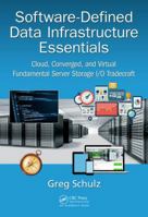 Server and Storage I/O Fundamentals: Designing and Managing Flexible, Scalable, and Resilient Data Structures 149873815X Book Cover