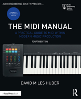 The MIDI Manual: A Practical Guide to MIDI Within Modern Music Production 0367549972 Book Cover