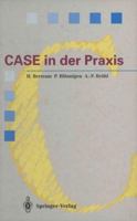 Case in Der Praxis: Softwareentwicklungsumgebungen Fur Informationssysteme 3540558322 Book Cover