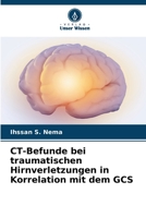 CT-Befunde bei traumatischen Hirnverletzungen in Korrelation mit dem GCS 6206067408 Book Cover