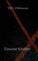 Einsame Schatten (German Edition) 3749735735 Book Cover