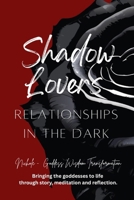 Shadow Lovers: Relationships in the Dark B0FTYPSH2Z Book Cover