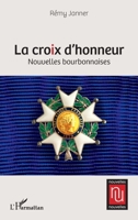 La croix d’honneur: Nouvelles bourbonnaises (Nouvelles Nouvelles) (French Edition) 2336448718 Book Cover