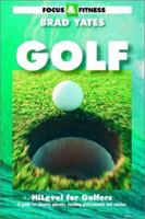 FOCUS & FITNESS, HiLevel for Golfers: A guide for players, parents, teaching professionals and coaches 0966918320 Book Cover