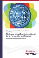 Dinamica Cientifico-Intercultural de La Formacion Profesional 3639558847 Book Cover