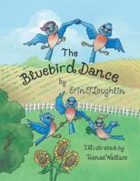 The Bluebird Dance 1490806709 Book Cover