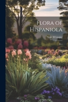 Flora of Hispaniola: Pt.1 102119154X Book Cover