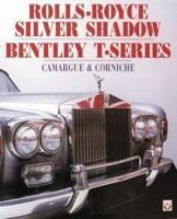 Rolls-Royce Shadow & Bentley T-Series: Camargue & Corniche 1874105642 Book Cover