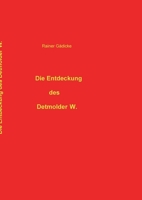 Die Entdeckung des Detmolder W.: Bachelorarbeit (German Edition) 369676342X Book Cover