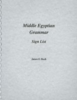 Middle Egyptian Grammar: Sign List (SSEA Publication) (SSEA Publication) 0920168140 Book Cover