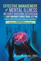 Effective Management of Mental Illness Without Widening Recidivism in Contemporary Correctional Setting: 1669835162 Book Cover