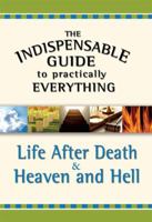 Life After Death & Heaven and Hell (The Indispensable Guide Series) 0824947738 Book Cover