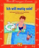 Ich will mutig sein: Vorlesegeschichten vom Angsthaben und Sich-Trauen 377075963X Book Cover