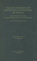 The Governance of Water and Sanitation in Africa: Achieving Sustainable Development through Partnerships (International Library of African Studies) 1848850271 Book Cover