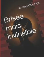 Brisée mais invinsible B0FWCRDN52 Book Cover