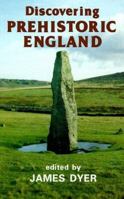 Discovering Prehistoric England (Shire Discovering) 0747805075 Book Cover