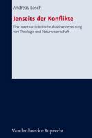 Jenseits Der Konflikte: Eine Konstruktiv-Kritische Auseinandersetzung Von Theologie Und Naturwissenschaft 3525563663 Book Cover