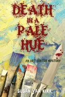 Death in a Pale Hue : An Art Center Mystery 1685121268 Book Cover
