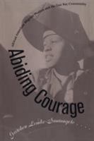 Abiding Courage: African American Migrant Women and the East Bay Community 0807845639 Book Cover