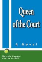 Queen of the Court 0989560694 Book Cover